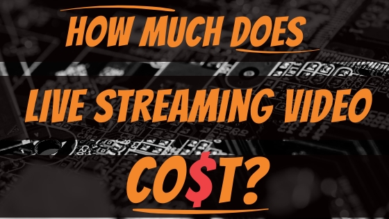 live streaming video cost (3)