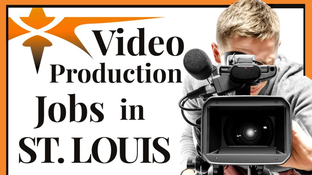 St. Louis Video Production Jobs