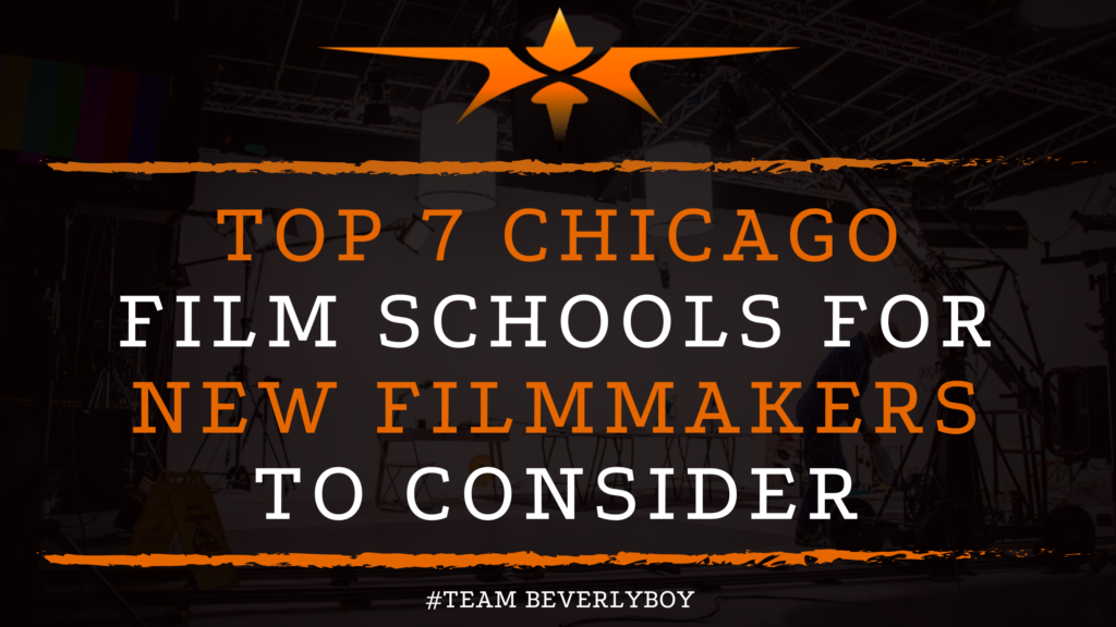 Top 7 Chicago Film Schools for New Filmmakers to Consider