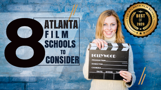 Top 8 Atlanta Film Schools for Beginning Filmmakers to Consider