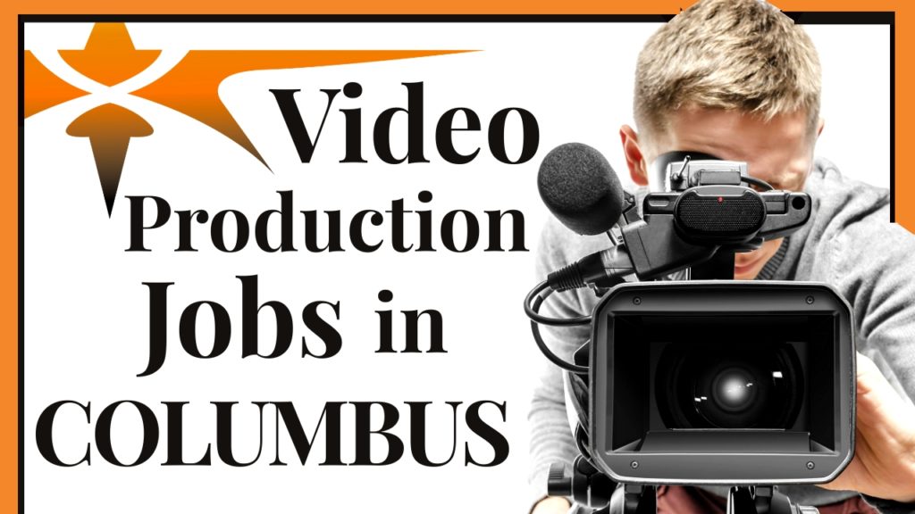 Columbus Video Production Jobs