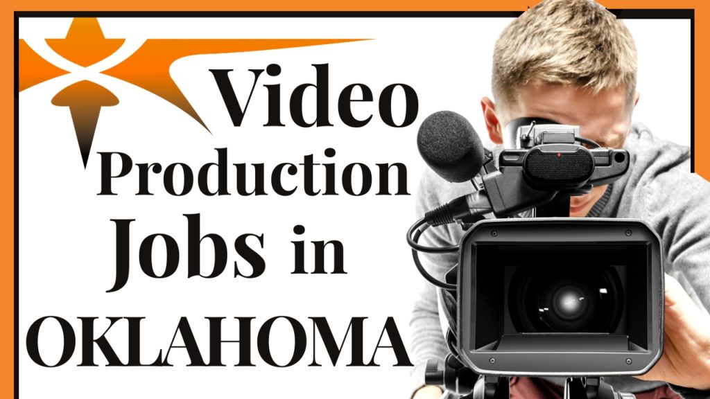 Oklahoma Video Production Jobs