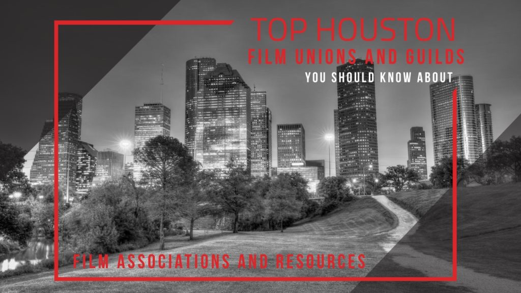 Houston Film Unions and Guilds
