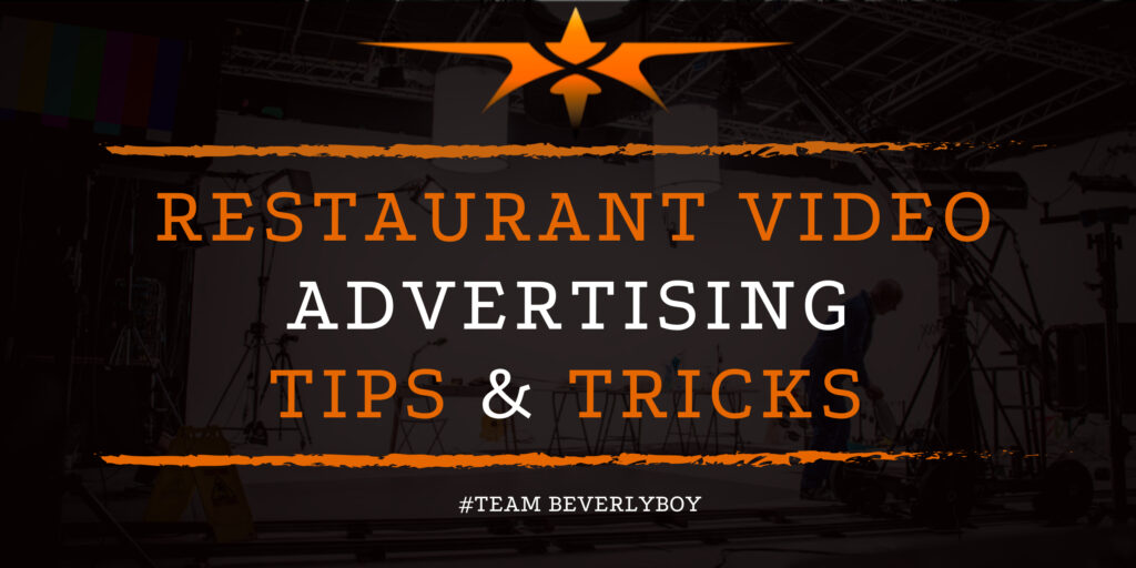 Restaurant Video Advertising Tips & Tricks