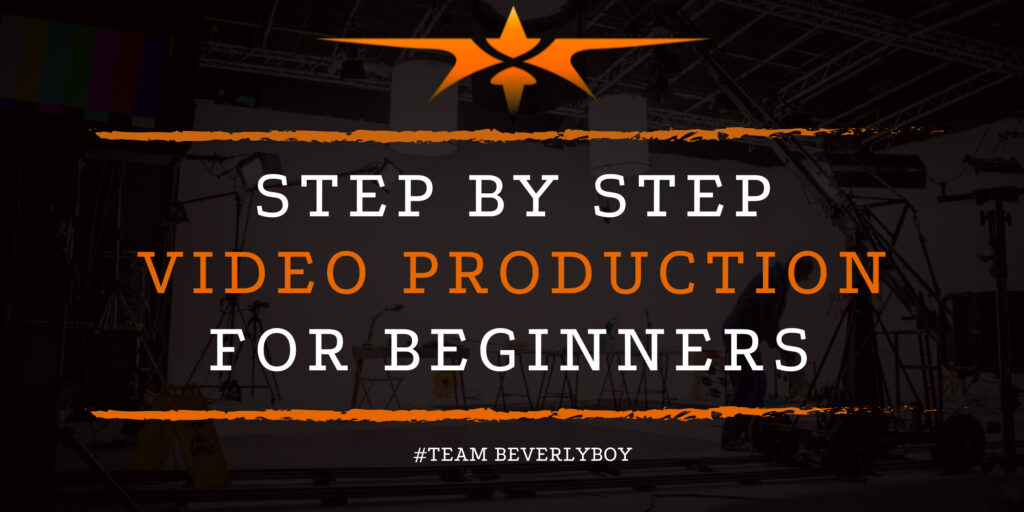 Step by Step Video Production for Beginners