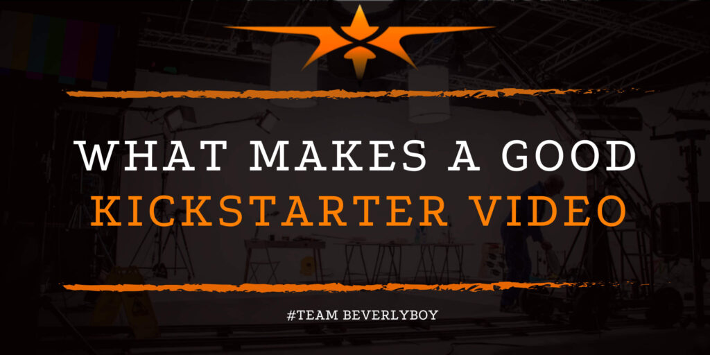 What Makes a Good Kickstarter Video