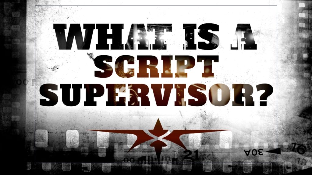 What is a Script Supervisor