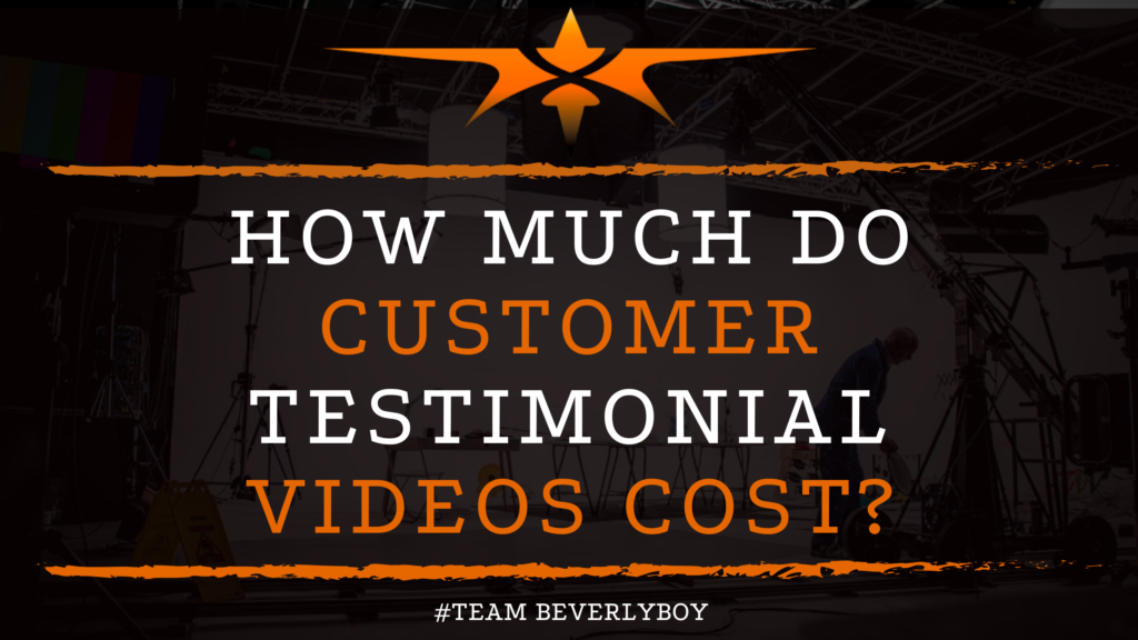 How Much Do Customer Testimonial Videos Cost_