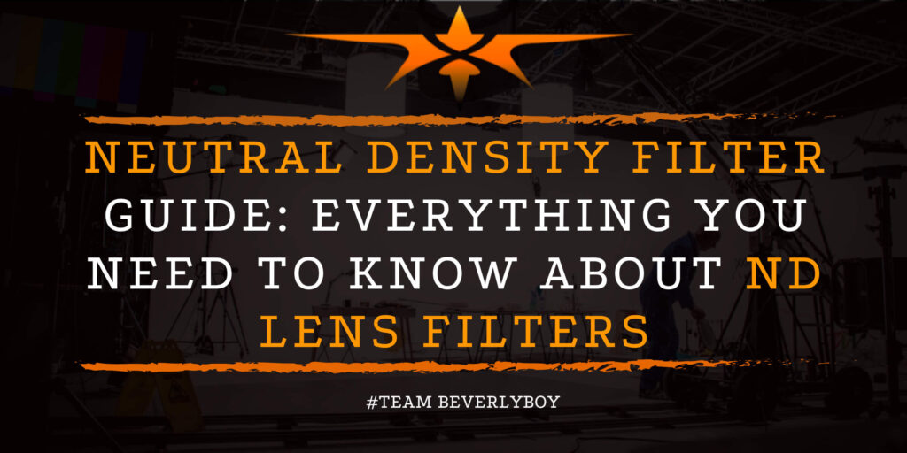 Neutral Density Filter Guide_ Everything You Need to Know About ND Lens Filters