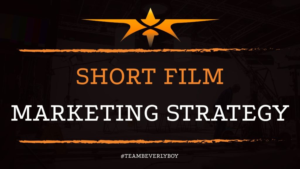 Short Film Marketing Strategy