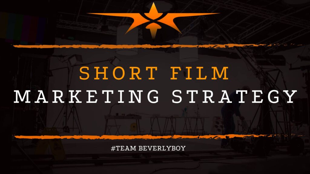 Short Film Marketing Strategy