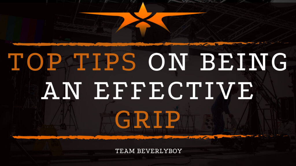 TOP TIPS ON BEING AN EFFECTIVE GRIP