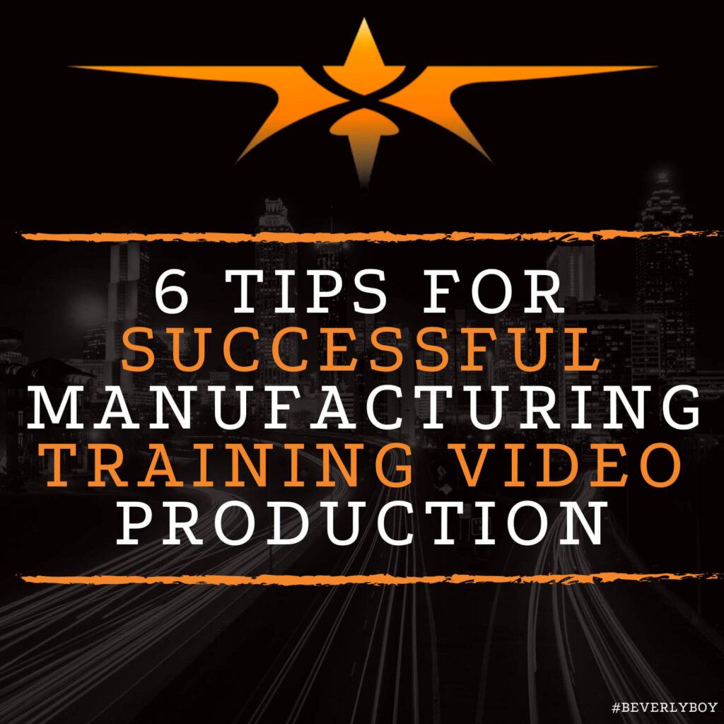 6 Tips for Successful Manufacturing Training Video Production