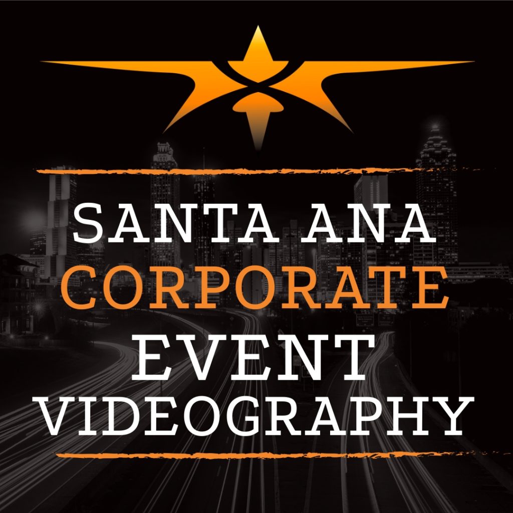 Santa Ana Corporate Event Videography