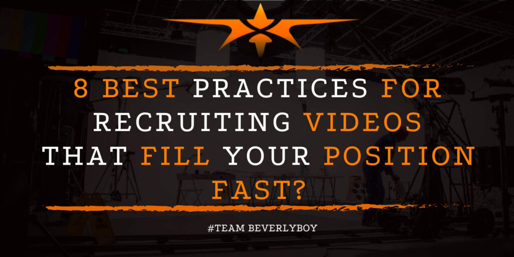 8 Best Practices for Recruiting Videos that Fill Your Positions Fast