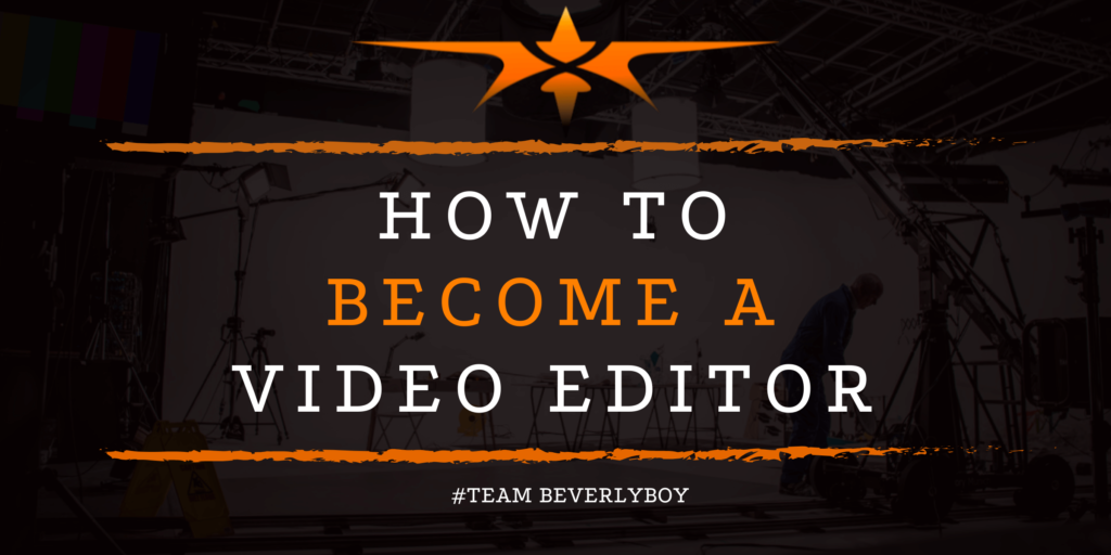 How to Become a Video Editor