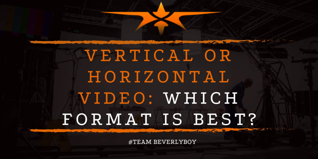 Vertical or Horizontal Video_ Which Format is Best_