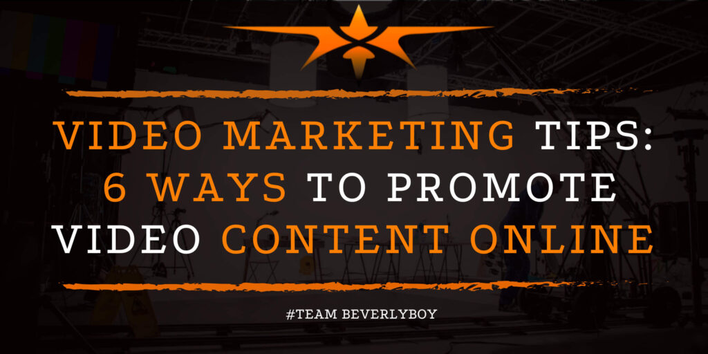 Video Marketing Tips_ 6 Ways to Promote Video Content Online