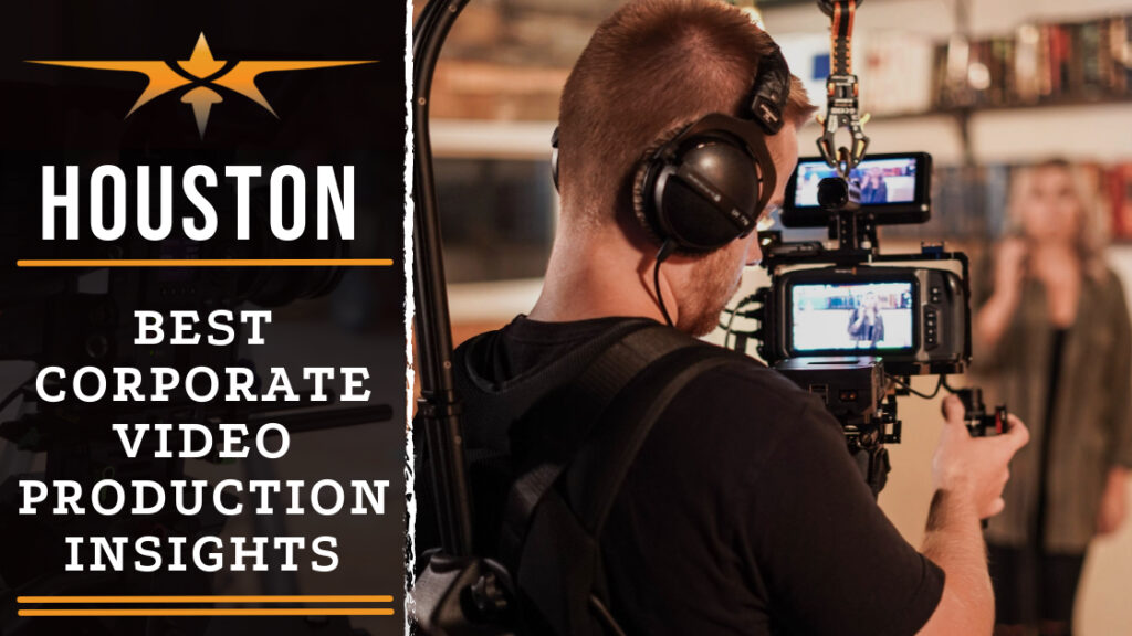 Best Houston Corporate Video Production