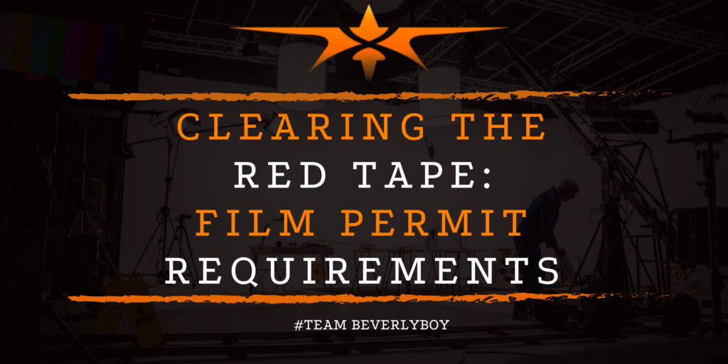 Clearing the Red Tape_Film Permit & Paperwork Requirements Before Production