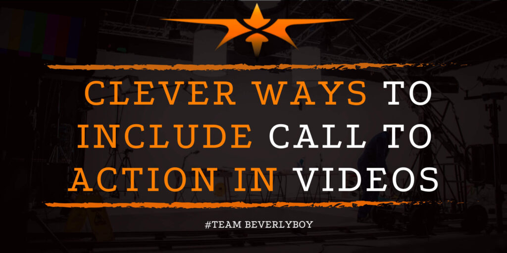 Clever Ways to Include Call to Action in Videos