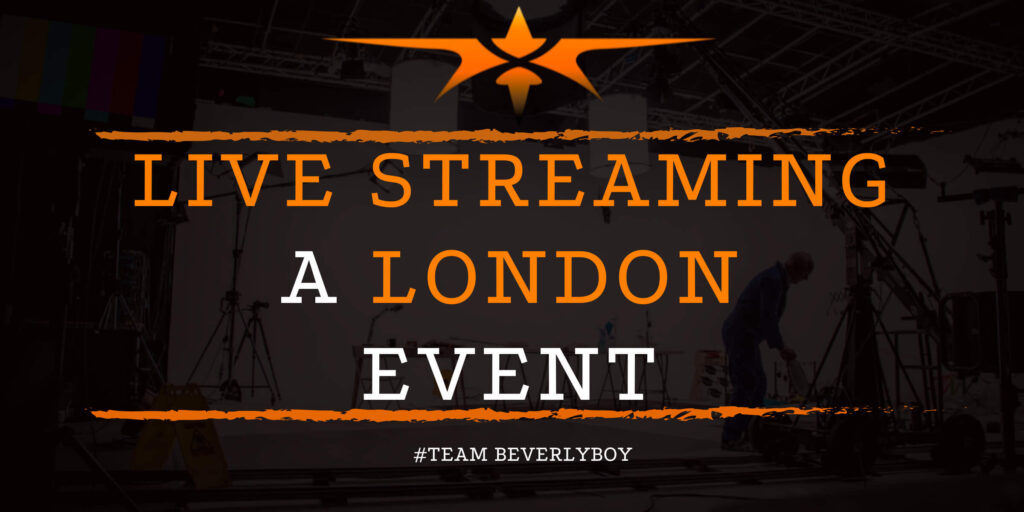 Live Streaming A London Event