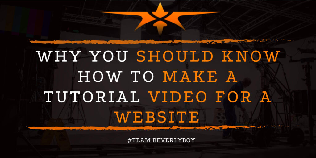 Why You Should Know How to Make a Tutorial Video for a Website