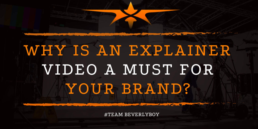 Why is an Explainer Video a Must for Your Brand_