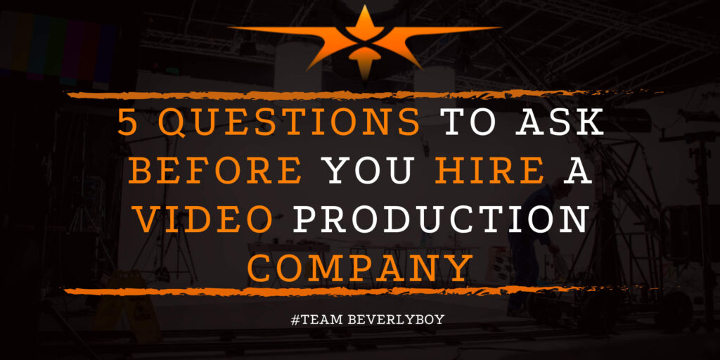 5 Questions to Ask Before You Hire a Video Production Company