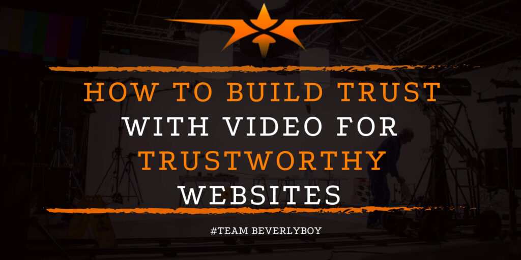 How to Build Trust with Video for Trustworthy Websites
