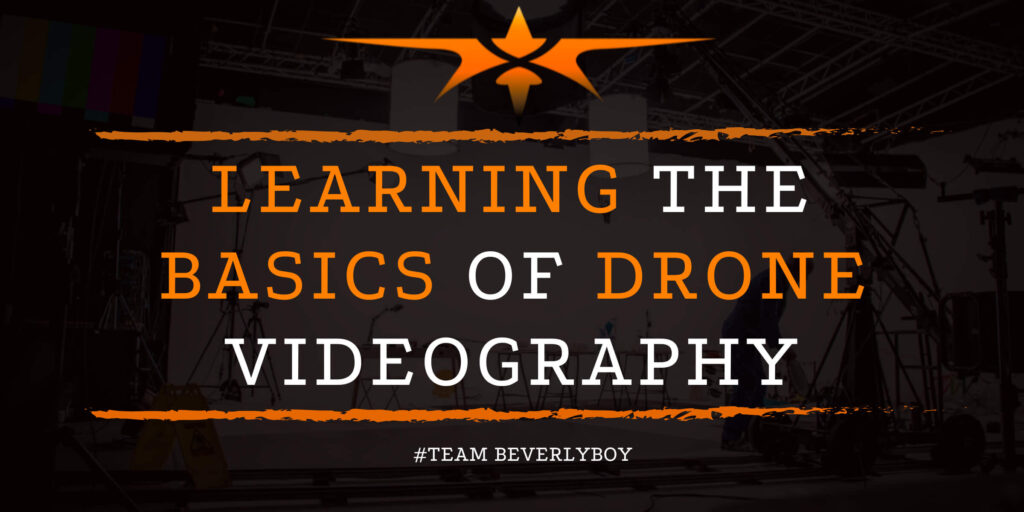 Learning The Basics Of Drone Videography