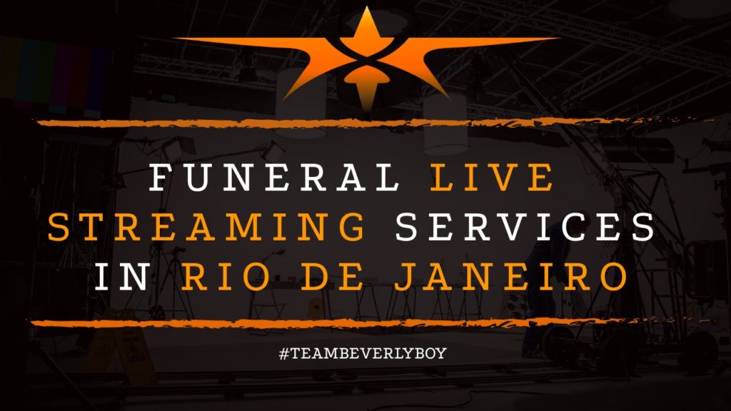Funeral Live Streaming Services in Rio de Janeiro
