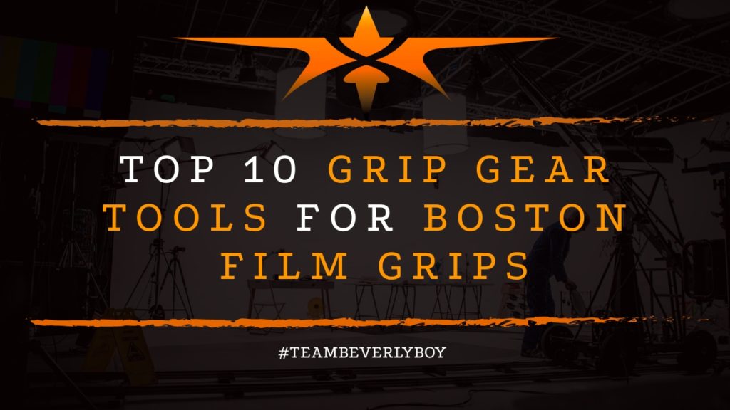 Top 10 Grip Gear Tools for Boston Film Grips