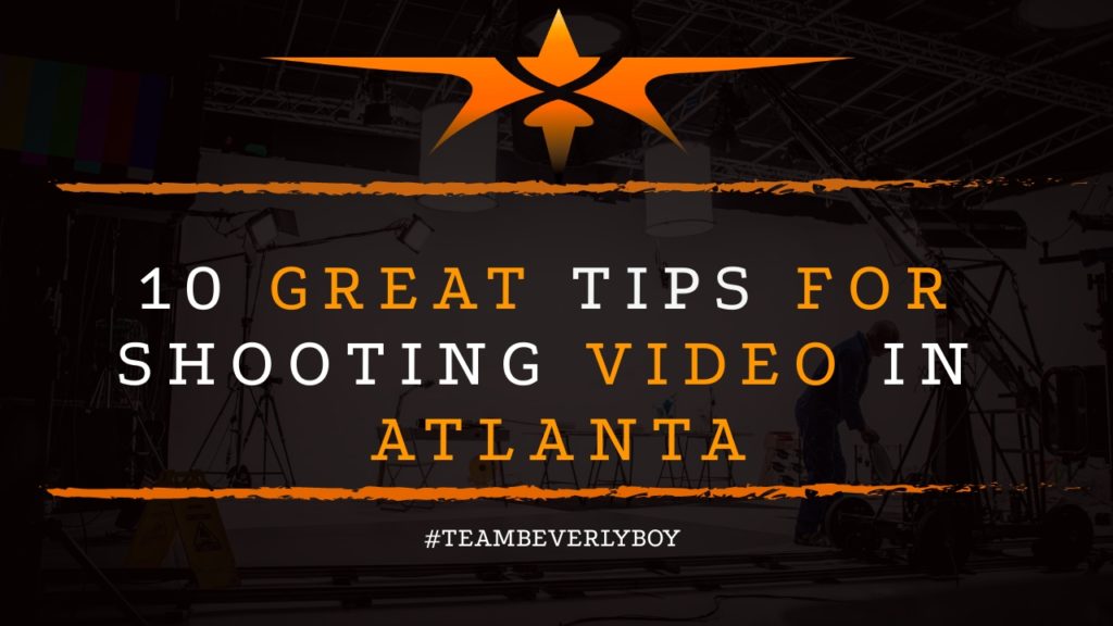 10 Great Tips for Shooting Video in Atlanta