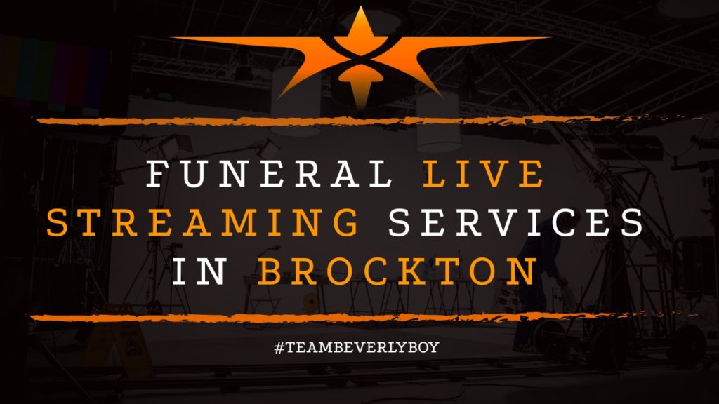 Funeral Live Streaming Services in Brockton