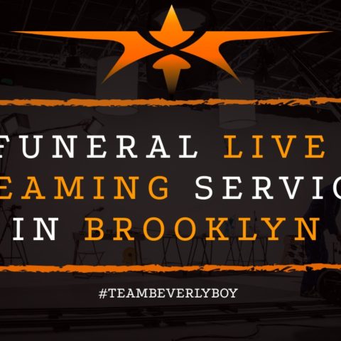 Funeral Live Streaming Services in Brooklyn