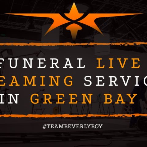 Funeral Live Streaming Services in Green Bay