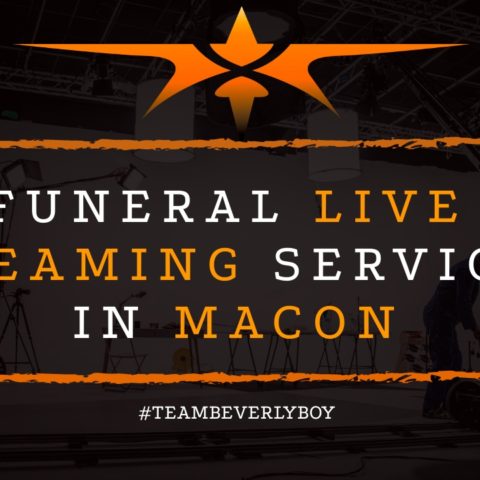 Funeral Live Streaming Services in Macon