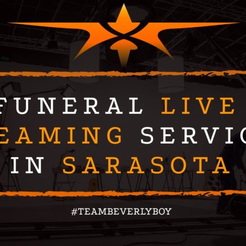 Funeral Live Streaming Services in Sarasota