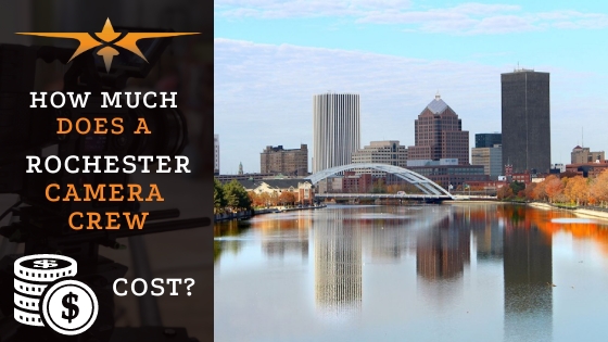How much does a Rochester camera crew cost-