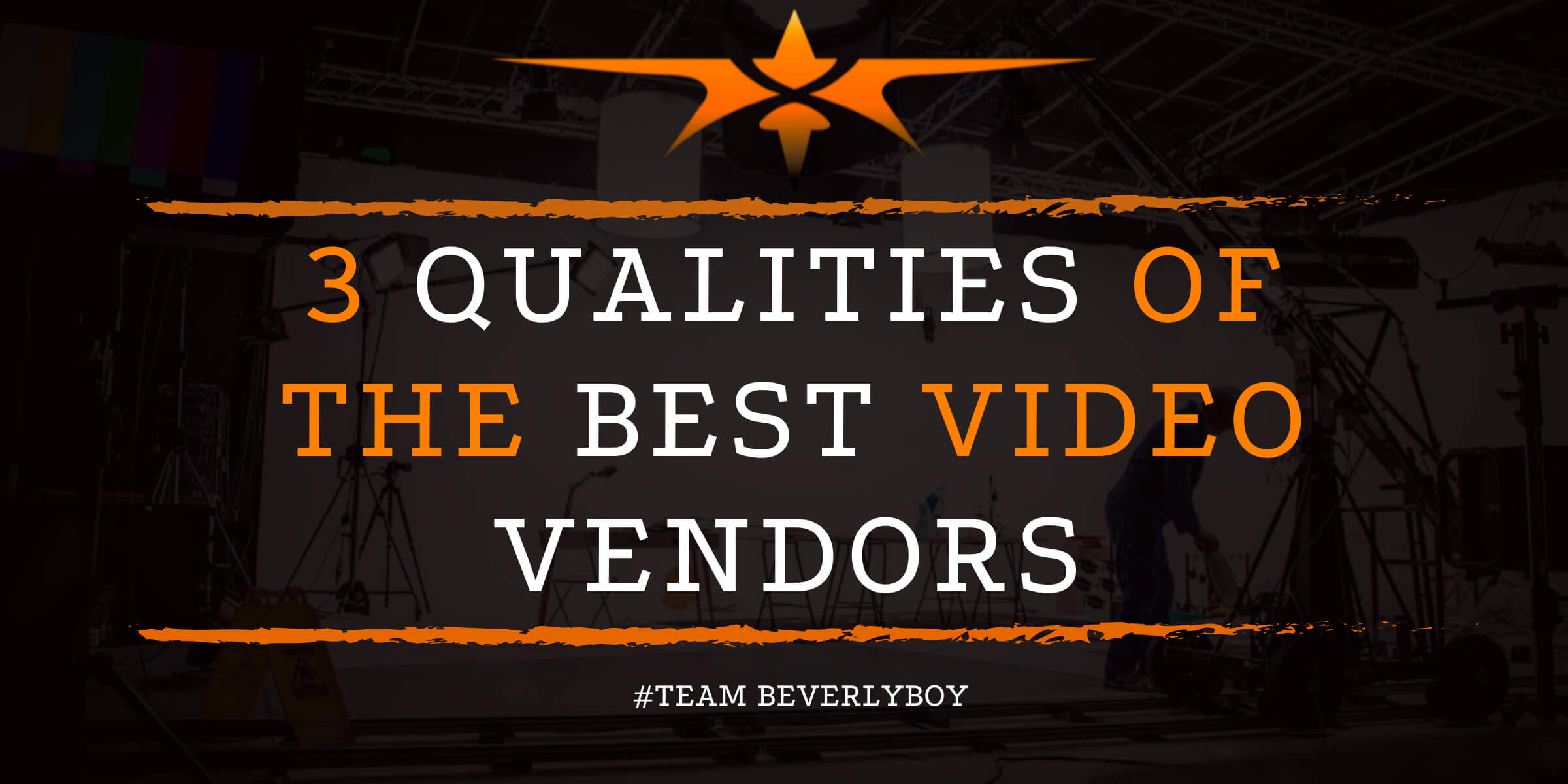 3 Qualities of the Best Video Vendors