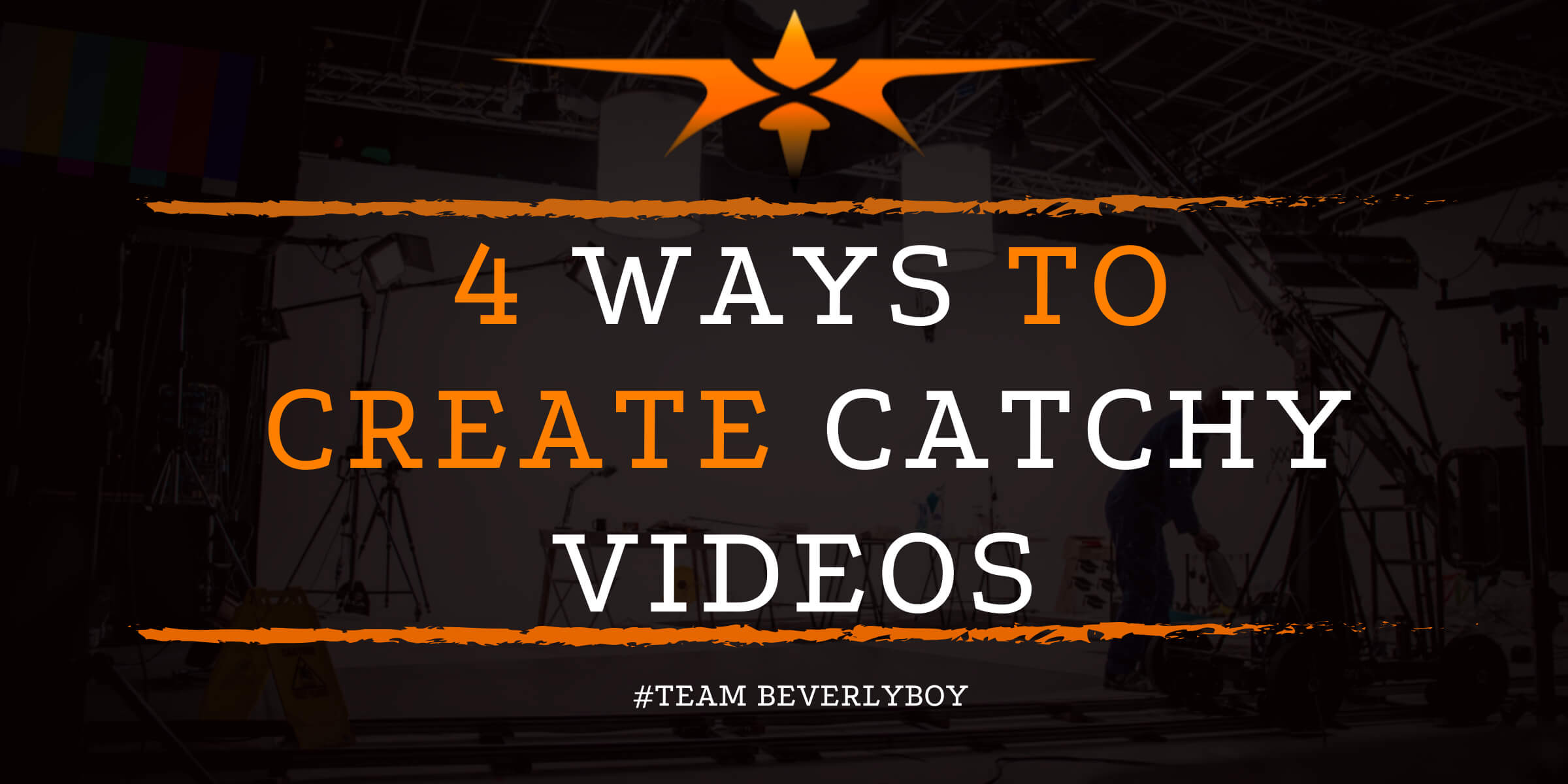 4 Ways to Create Catchy Videos