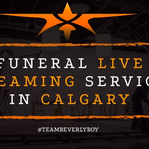 Funeral Live Streaming Services in Calgary
