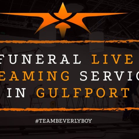 Funeral Live Streaming Services in Gulfport