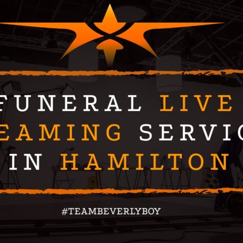Funeral Live Streaming Services in Hamilton