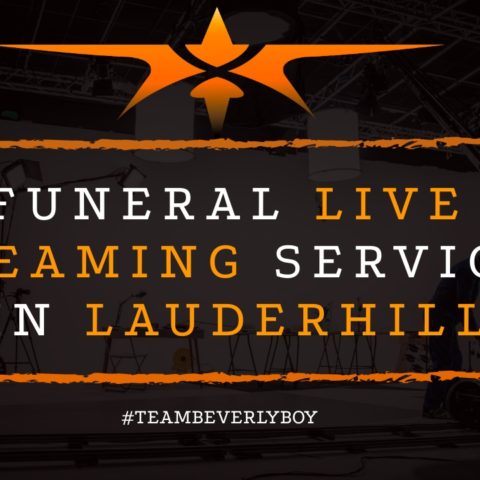 Funeral Live Streaming Services in Lauderhill