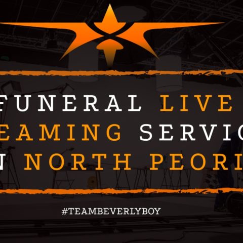 Funeral Live Streaming Services in NORTH PEORIA