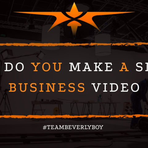 How Do You Make a Small Business Video