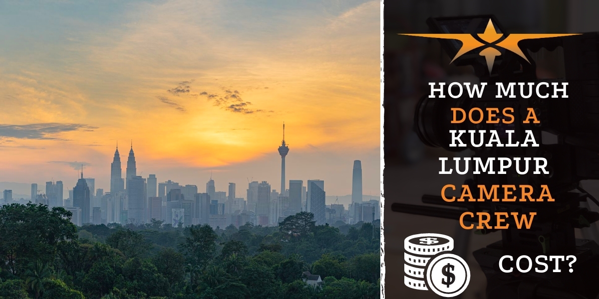 How Much Does a Kuala Lumpur Camera Crew Cost-