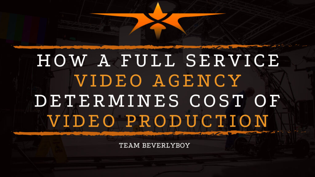 How a Full Service Video Agency Determines Cost of Video Production